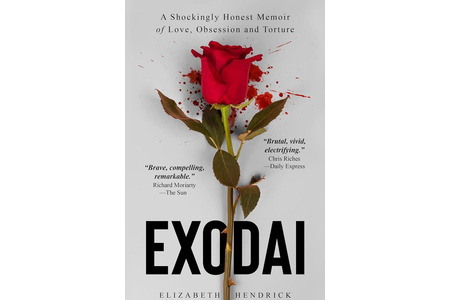 EXODAI: A Shockingly Honest Memoir of Love, Obsession and Torture